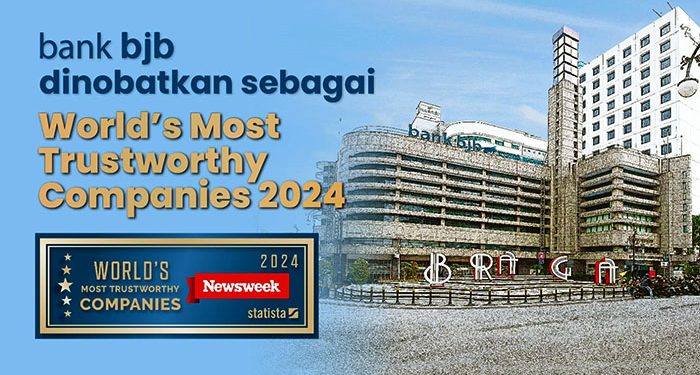 Raih Pengakuan Dunia, bank bjb Masuk Dalam Daftar World’s Most Trustworthy Companies 2024